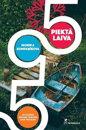 Piektā laiva by Aiga Veckalne, Monika Kompaníková, Monika Kompaníková