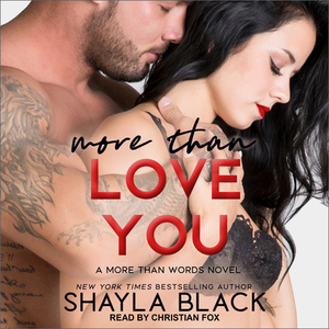 More Than Love You by Shayla Black