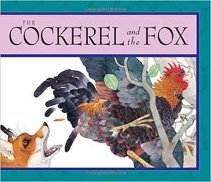 The Cockerel and the Fox by Helen Ward