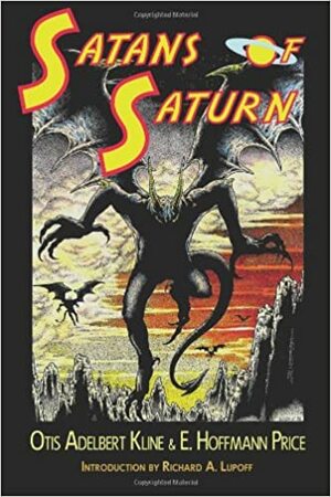 Satans of Saturn by Otis Adelbert Kline, E. Hoffmann Price