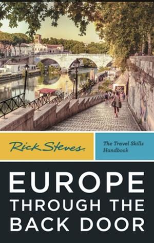 Rick Steves Europe Through the Back Door by Rick Steves