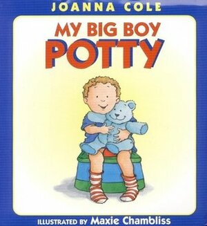 My Big Boy Potty by Maxie Chambliss, Joanna Cole