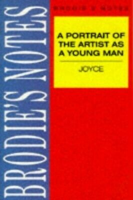 Brodie's Notes On James Joyce's A Portrait Of The Artist As A Young Man by Graham Handley