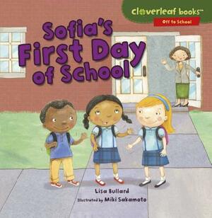 Sofia's First Day of School by Lisa Bullard