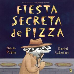Fiesta Secreta de Pizza by Adam Rubin