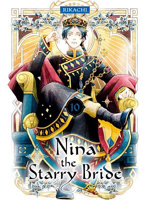 Nina the Starry Bride, Vol. 10 by Rikachi