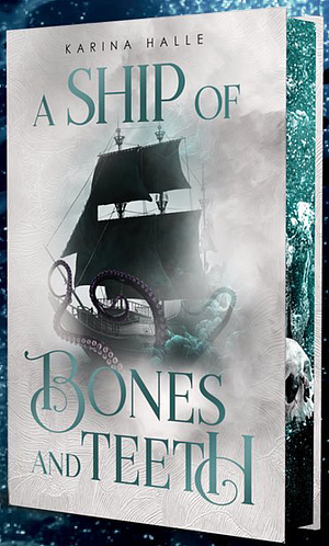 A Ship of Bones & Teeth by Karina Halle