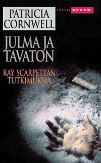 Julma ja tavaton by Patricia Cornwell