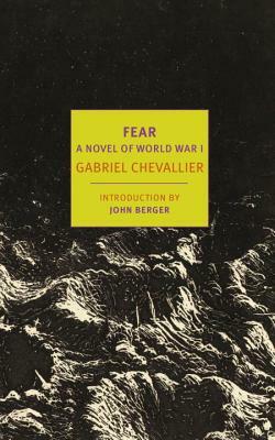 Fear: A Novel of World War I by Gabriel Chevallier