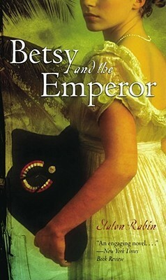 Betsy and the Emperor by Staton Rabin