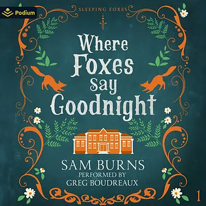 Where Foxes Say Goodnight by Sam Burns