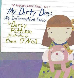 My Dirty Dog: My Informative Essay by Darcy Pattison