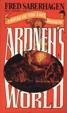 Ardneh's World by Fred Saberhagen