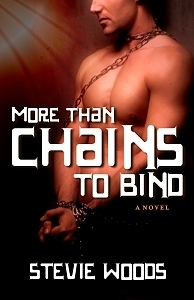 More Than Chains To Bind by Stevie Woods