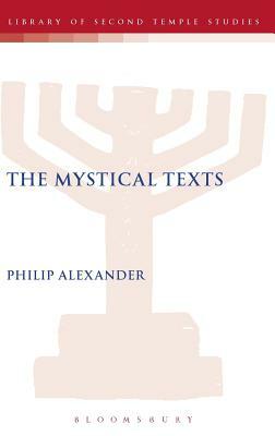 The Mystical Texts by Philip Alexander