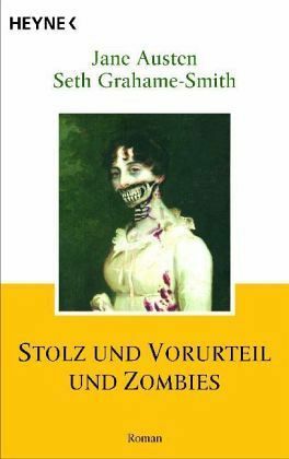 Stolz und Vorurteil und Zombies by Carolin Müller, Jane Austen, Seth Grahame-Smith