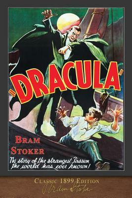 Dracula: Classic 1899 Edition by Bram Stoker