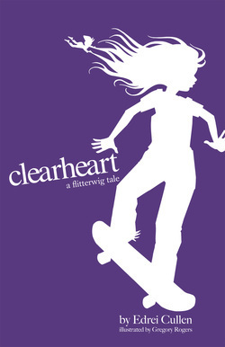Clearheart by Gregory Rogers, Edrei Cullen
