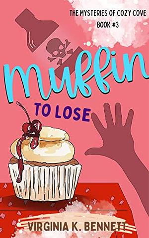 Muffin to Lose by Virginia K Bennett