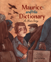Maurice and His Dictionary: A True Story by Cary Fagan