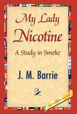 My Lady Nicotine by J.M. Barrie