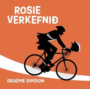 Rosie verkefnið by Graeme Simsion