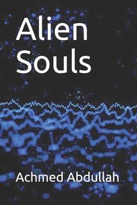 Alien Souls by Achmed Abdullah