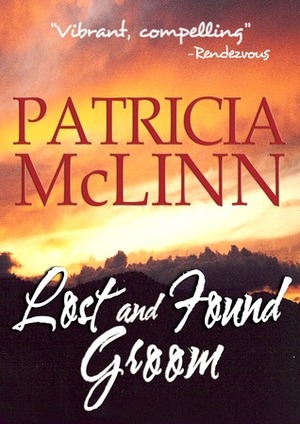 Lost and Found Groom by Patricia McLinn