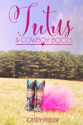 Tutus & Cowboy Boots (Part 2) by Casey Peeler