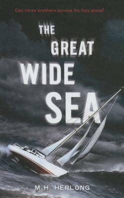 The Great Wide Sea by M. H. Herlong