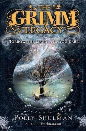 The Grimm Legacy by Polly Shulman