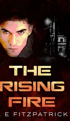 The Rising Fire (Reachers Book 4) by Le Fitzpatrick