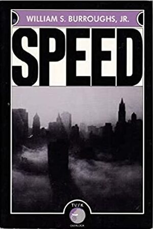 Speed by William S. Burroughs Jr.
