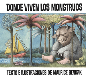 Donde Viven Los Monstruos: Where the Wild Things Are (Spanish Edition) by Maurice Sendak