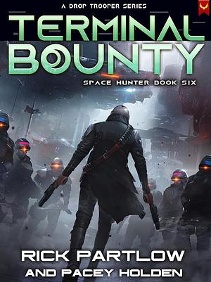 Terminal Bounty by Rick Partlow, Pacey Holden