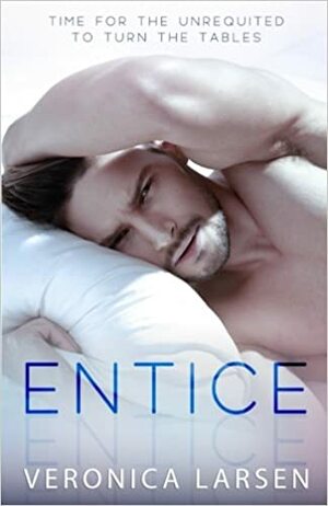 Entice by Veronica Larsen