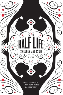 Half Life by Shelley Jackson