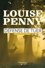 Défense de tuer by Louise Penny