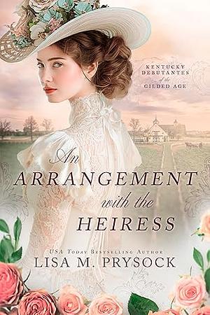 An Arrangement with the Heiress by Lisa M. Prysock, Lisa M. Prysock