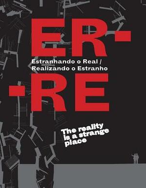 Er-Re: Estranhando o Real - Realizando o Estranho by Breno Zylbersztajn, Victor Nosek, Adriana Duarte