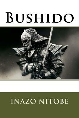 Bushido by Inazō Nitobe