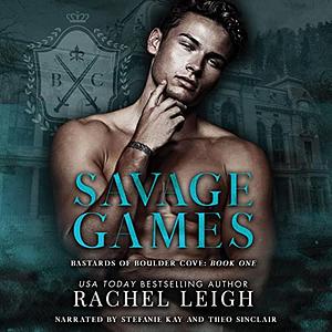 Savage Games by Rachel Leigh