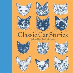 Classic Cat Stories by Becky Brown