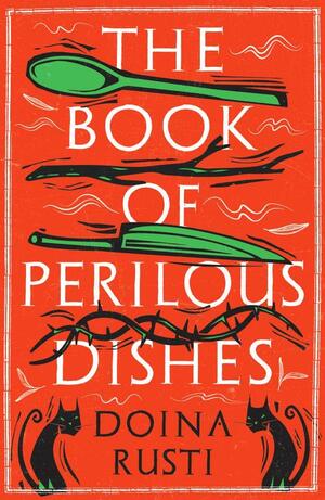 The book of perilous dishes by Doina Rusti