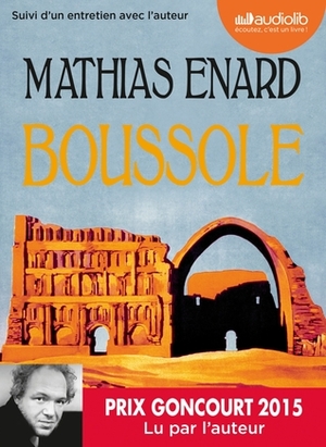 Boussole. Suivi d'un entretien avec l'auteur by Mathias Énard