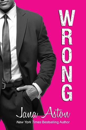 Wrong by Jana Aston