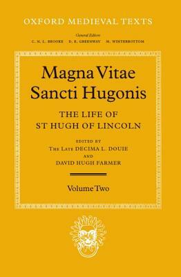 Magna Vita Sancti Hugonis: Volume II: The Life of St. Hugh of Lincoln by Mike Farmer