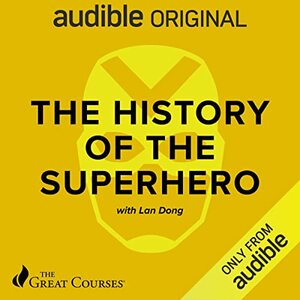 The History of the Superhero by Lan Dong
