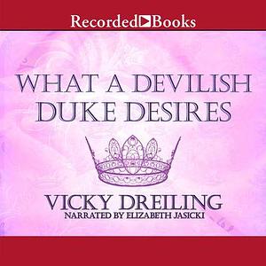 What a Devilish Duke Desires by Vicky Dreiling