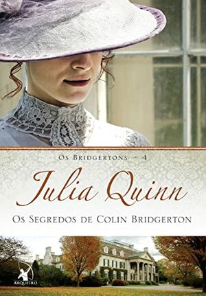 Os Segredos de Colin Bridgerton (Os Bridgertons Livro 4) by Julia Quinn